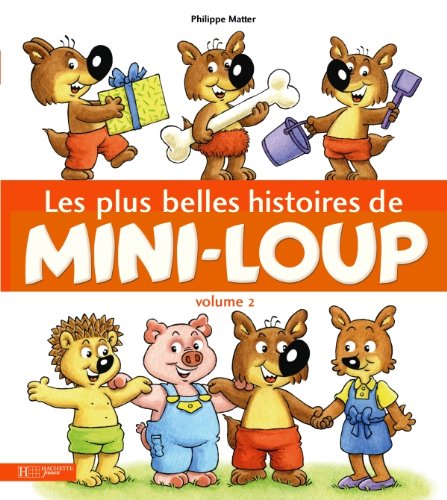 Les plus belles histoires de Mini-Loup: Volume 2