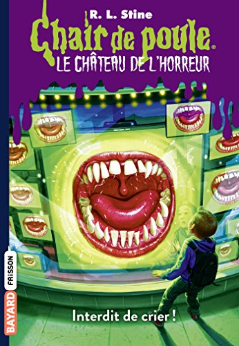 Le château de l'horreur, Tome 05: Interdit de crier !