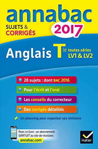 Annales Annabac 2017 Anglais Tle LV1 et LV2: sujets et corrigés du bac Terminale toutes séries
