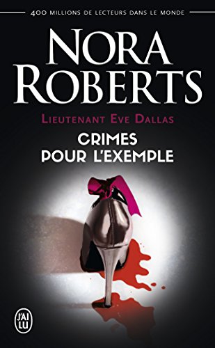 Lieutenant Eve Dallas, Tome 2 : Crimes pour l'exemple