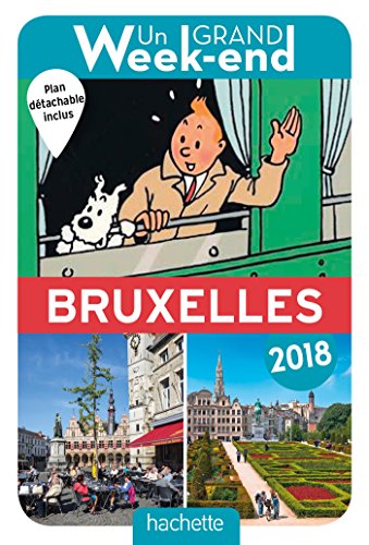 Guide Un Grand Week-end à Bruxelles 2018