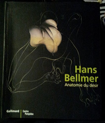 Hans Bellmer : Anatomie du désir