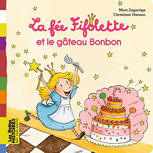 La fée Fifolette et le gâteau Bonbon