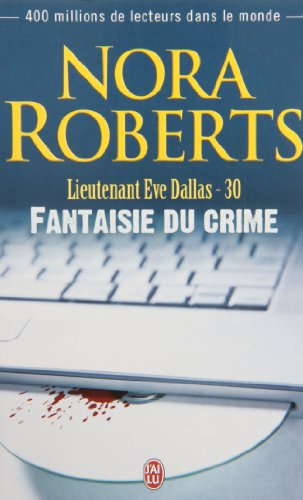 Lieutenant Eve Dallas, Tome 30 : Fantaisie du crime