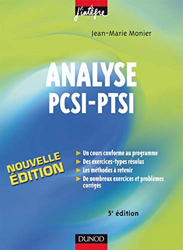 Analyse PCSI-PTSI - 5ème édition - Cours, méthodes et exercices corrigés: Cours, méthodes et exercices corrigés