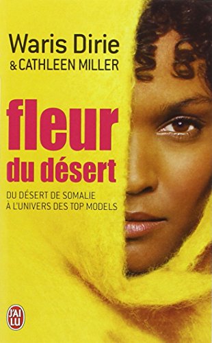 Fleur du désert : Du désert de Somalie à l'univers des top models