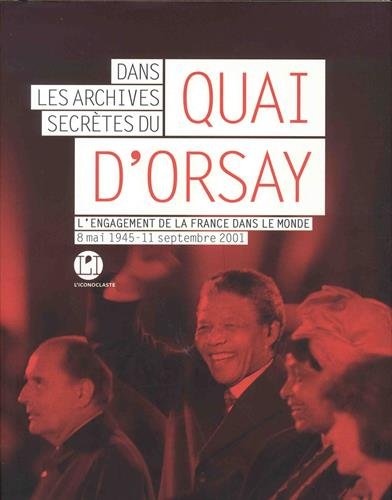 Dans les archives secrètes du Quai d'Orsay