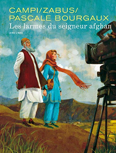 Pascale Bourgaux, grand reporter - tome 1 - Les larmes du seigneur afghan