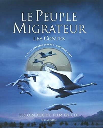 Le Peuple migrateur : Les Contes (+ 1 CD audio)