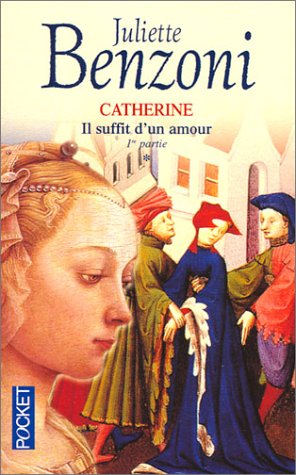 Il suffit d'un amour, tome 1 : Catherine