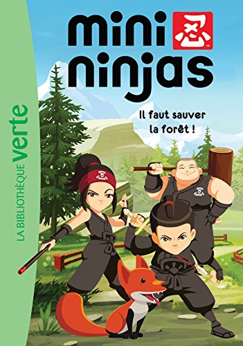 Mini Ninjas 01 - Il faut sauver la forêt !