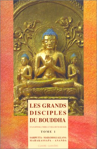 Les grands disciples du Bouddha, tome 1
