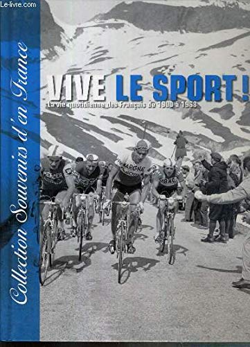 Collection souvenirs d'en france - Vive le sport ! la vie quotidienne des français de 1900 à 1968