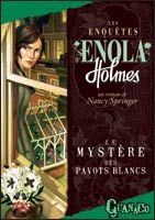 LES ENQUETES D' ENOLA HOLMES TOME 3 -  LE MYSTeRE DES PAVOTS BLANCS