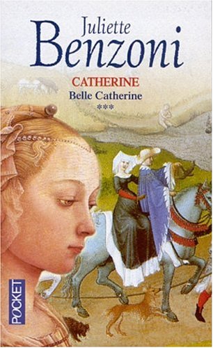 Catherine, tome 3 : Belle Catherine