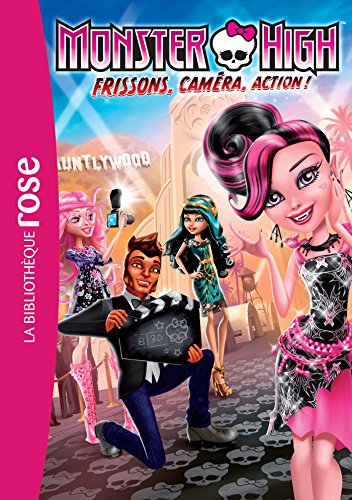 Monster High 04 - Frisson, caméra, action !