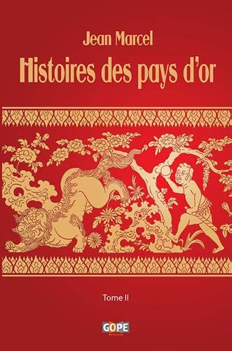 Histoires des pays d’or – tome II (ouvrage illustré)