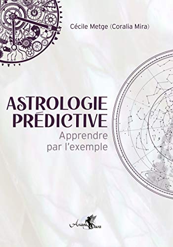 Astrologie prédictive: Apprendre par l'exemple