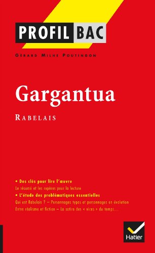 Profil - Rabelais : Gargantua: Analyse littéraire de l'oeuvre