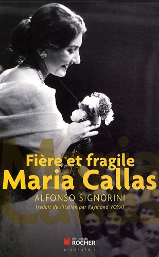 Fière et fragile Maria Callas