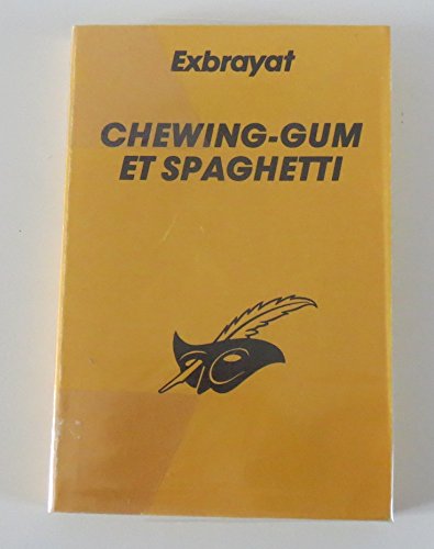 Chewing-gum et spaghettis