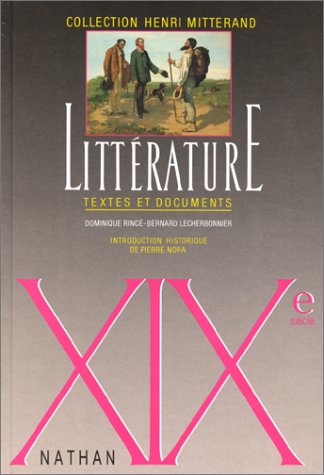 LITTERATURE  XIXEME SIECLE. Textes et documents