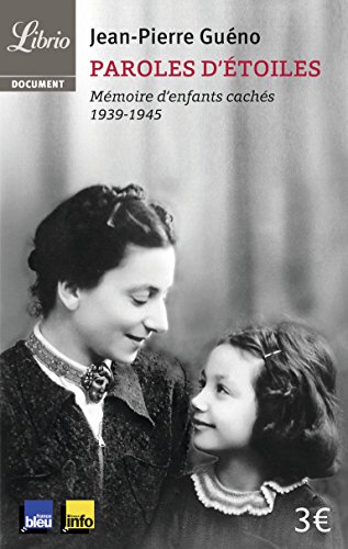 Paroles d'étoiles : Mémoire d'enfants cachés (1939-1945)