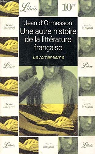 Une autre histoire de la littérature française, tome 5 : Le Romantisme