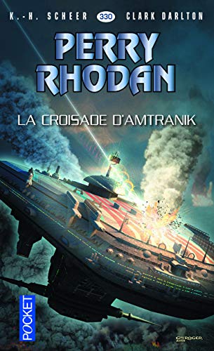 Perry Rhodan n°330 - La Croisade d'Amtranik