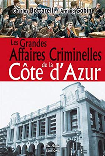 Cote d Azur Grandes Affaires Criminelles