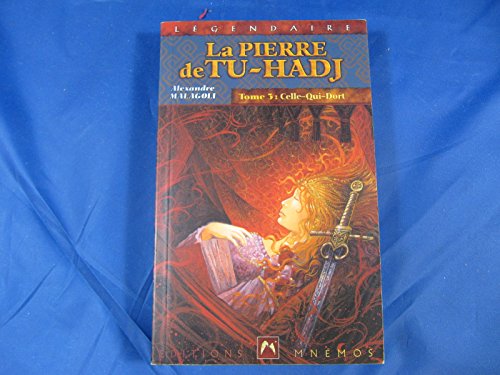 La Pierre de Tu-Hadj, Tome 3 : Celle-qui-dort