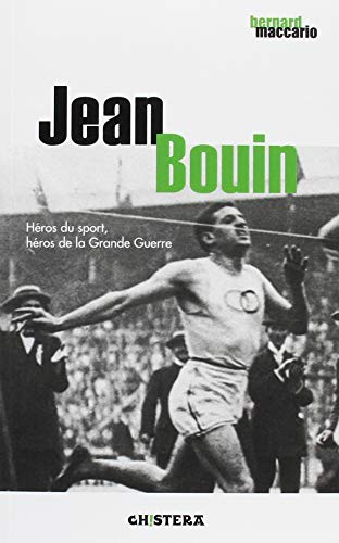 Jean Bouin : Héros du sport, héros de la Grande Guerre