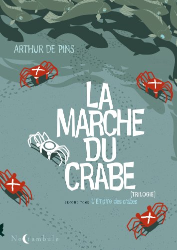 La Marche du Crabe T02: L'empire des Crabes