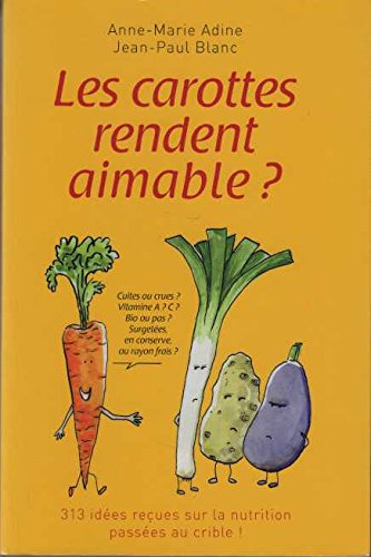 Les carottes rendent aimable?