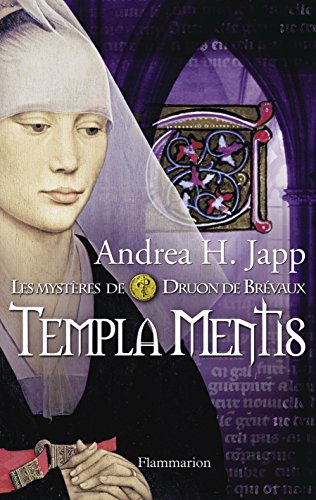 Les mystères de Druon de Brévaux, Tome 3 : Templa Mentis