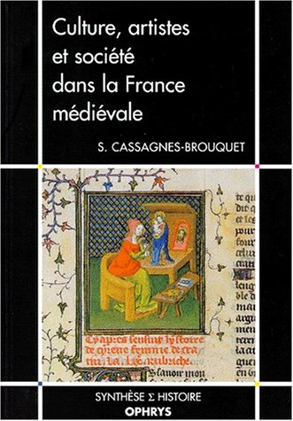 Culture, artistes et société dans la France médiévale