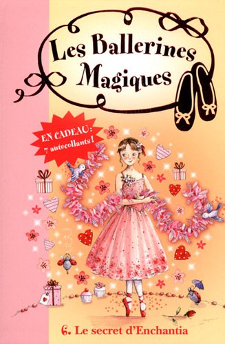 Les ballerines magiques, Tome 6 : Le secret d'Enchantia