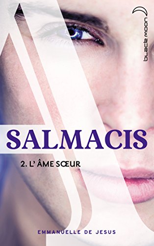 Salmacis - Tome 2 - L'âme soeur