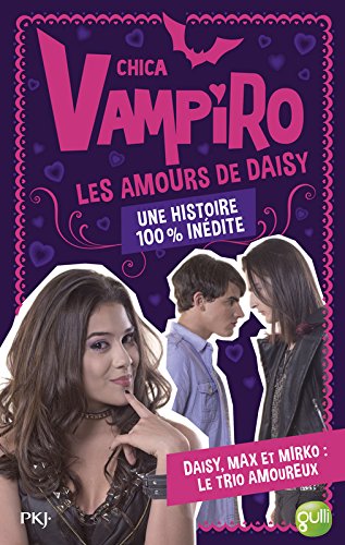 Chica Vampiro hors série : Les Amours de Daisy