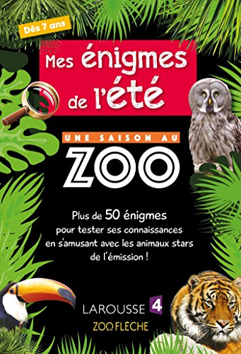 Mes Enigmes de l'Ete une Saison au Zoo - Cahier de vacances