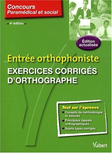 Entrée orthophoniste: Exercices corrigés d'orthographe