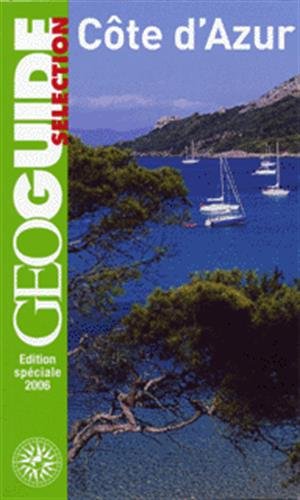 Côte d'Azur: Toulon, Hyères, Port-Cros, Saint-Tropez, Cannes, Antibes, Vence, Nice, Menton...
