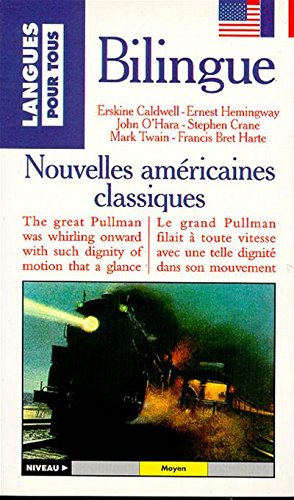 NOUVELLES CLASSIQUES AMERICAINES : CLASSIC AMERICAN SHORT STORIES. : Bilingue anglais/français