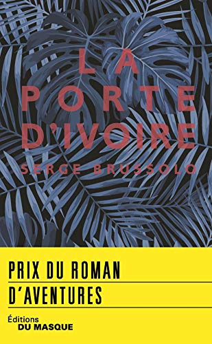 La Porte d'ivoire - prix roman d'aventures 2018