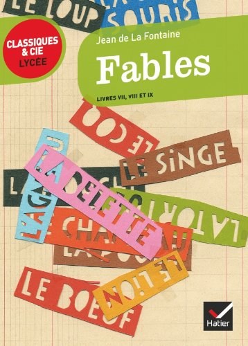 Fables Livres VII, VIII, IX (La Fontaine) - Classiques & Cie lycée
