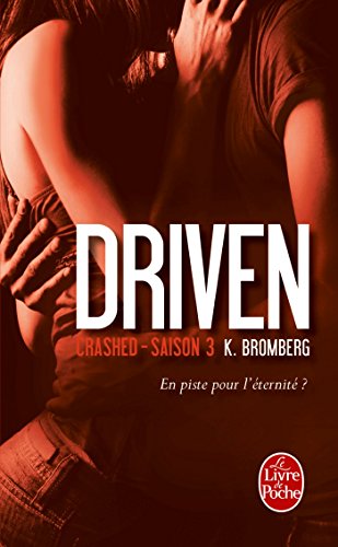Crashed (Driven, Tome 3)