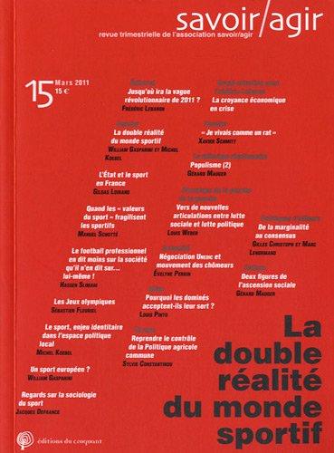 Savoir/Agir, N° 15, Mars 2011 : La double réalité du monde sportif