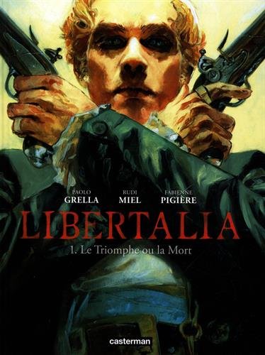 Libertalia, Tome 1 : Le triomphe ou la mort