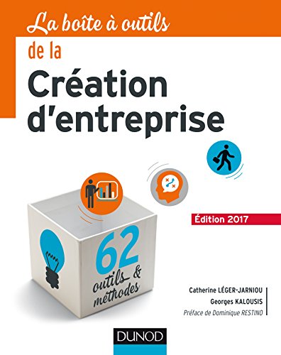 La Boîte à outils de la Création d'entreprise - 5e éd. - Edition 2017-62 outils & méthodes