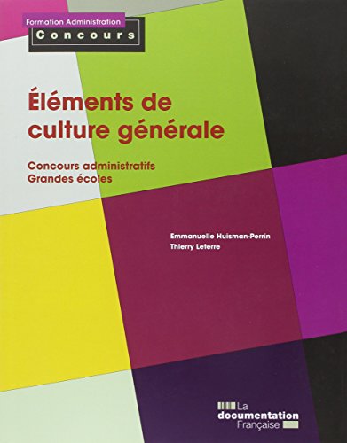 Éléments de culture générale - Concours administratifs - Grandes écoles - Édition 2015